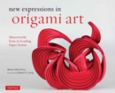 Image for New Expressions in Origami Art : Masterworks from 25 Leading Paper Artists