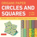 Image for Origami Paper Circles and Squares 96 Sheets 6&quot; (15 cm) : Tuttle Origami Paper: Origami Sheets Printed with 12 Different Patterns (Instructions for 6 Projects Included)