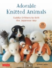 Image for Adorable knitted animals  : cuddly creatures to knit the japanese way (25 different toy animals)