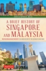 Image for A brief history of Singapore and Malaysia  : multiculturalism and prosperity