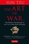 Image for The art of war  : the definitive interpretation of Sun Tzu&#39;s classic book of strategy