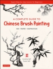 Image for A Complete Guide to Chinese Brush Painting