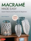 Image for Macrame made easy  : stylish patterns and projects for beginners (over 550 photos and 200 diagrams)
