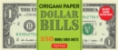 Image for Origami Paper: Dollar Bills : Origami Paper; 250 Double-Sided Sheets (Instructions for 4 Models Included)