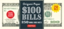 Image for Origami Paper: One Hundred Dollar Bills : Origami Paper; 250 Double-Sided Sheets (Instructions for 4 Models Included)