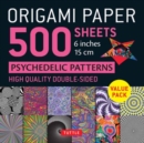 Image for Origami Paper 500 sheets Psychedelic Patterns 6&quot; (15 cm) : Tuttle Origami Paper: Double-Sided Origami Sheets Printed with 12 Different Designs (Instructions for 5 Projects Included)