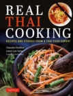 Image for Real Thai cooking  : recipes and stories from a Thai food expert