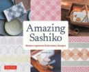 Image for Amazing Sashiko : Modern Japanese Embroidery Designs (Full-size Templates and Grids)