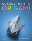 Image for Outside the Box Origami : A New Generation of Extraordinary Folds: Includes Origami Book With 20 Projects Ranging From Easy to Complex