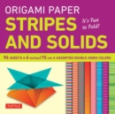 Image for Origami Paper - Stripes and Solids 6&quot; - 96 Sheets : Tuttle Origami Paper: Origami Sheets Printed with 8 Different Patterns: Instructions for 6 Projects Included