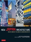 Image for New Japan Architecture : Recent Works by the World&#39;s Leading Architects