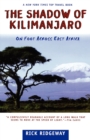 Image for The Shadow of Kilimanjaro : On Foot across East Africa