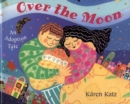 Image for Over the Moon : An Adoption Tale
