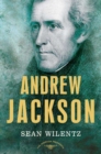 Image for Andrew Jackson : The American Presidents Series: The 7th President, 1829-1837