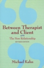 Image for Between therapist and client  : the new relationship