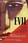 Image for Evil : Inside Human Violence and Cruelty