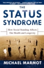 Image for The Status Syndrome : How Social Standing Affects Our Health and Longevity