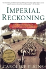 Image for Imperial reckoning  : the untold story of Britain&#39;s gulag in Kenya