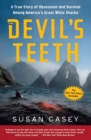 Image for The devil&#39;s teeth  : a true story of obsession and survival among America&#39;s great white sharks