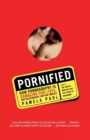 Image for Pornified  : how pornography is damaging our lives, our relationships, and our families