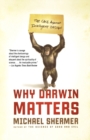 Image for Why Darwin matters  : the case against intelligent design