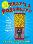 Image for That&#39;s a Possibility! : A Book About What Might Happen