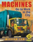 Image for Machines Go to Work in the City