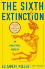 Image for The Sixth Extinction : An Unnatural History