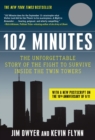 Image for 102 minutes  : the unforgettable story of the fight to survive inside the Twin Towers