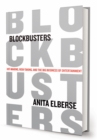 Image for Blockbusters  : hit-making, risk-taking, and the big business of entertainment