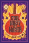 Image for For What It&#39;s Worth: A Novel