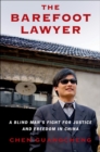Image for The barefoot lawyer: a blind man&#39;s fight for justice and freedom in China