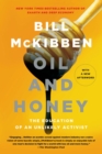 Image for Oil and Honey: The Education of an Unlikely Activist