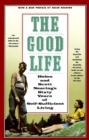 Image for The Good Life : Helen and Scott Nearing&#39;s Sixty Years of Self-Sufficient Living