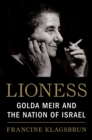 Image for Lioness: Golda Meir &amp; The Nation of Israel