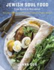 Image for Jewish Soul Food: From Minsk to Marrakesh, More Than 100 Unforgettable Dishes Updated for Today&#39;s Kitchen