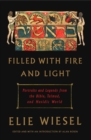 Image for Filled With Fire and Light: Portraits and Legends from the Bible, Talmud, and Hasidic World