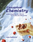 Image for Conceptual Chemistry : Understanding Our World of Atoms and Molecules