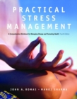 Image for Practical Stress Management : A Comprehensive Workbook for Managing Change and Promoting Health