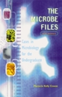 Image for The Microbe Files : Cases in Microbiology for the Undergraduate (with Answers) : (with Answers)