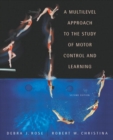 Image for Multilevel Approach to the Study of Motor Control and Learning, A