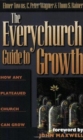 Image for The Everychurch Guide to Growth : How Any Plateaued Church Can Grow