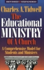 Image for The Educational Ministry of a Church : A Comprehensive Model for Students and Ministers