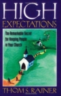 Image for High Expectations : The Remarkable Secret for Keeping People in Your Church