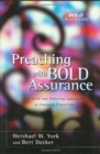 Image for Preaching with Bold Assurance : A Solid and Enduring Approach to Engaging Exposition