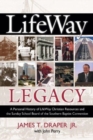 Image for LifeWay Legacy : A Personal History of LifeWay Christian Resources and the Sunday School Board of the Southern Baptist Convention