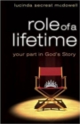 Image for Role of a Lifetime : Your Part in God&#39;s Story