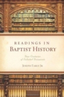 Image for Readings in Baptist History : Four Centuries of Selected Documents