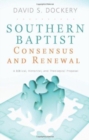 Image for Southern Baptist Consensus And Renewal