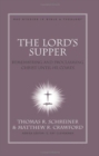 Image for The Lord&#39;s Supper : Remembering and Proclaiming Christ Until He Comes